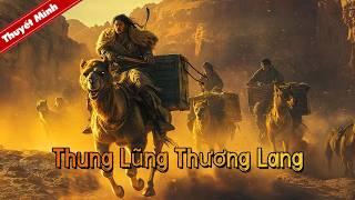 Lữ Khách Lạc Đà 4: Thung Lũng Thương Lang | Phim Hành Động / Phim Mới Nhất 2024