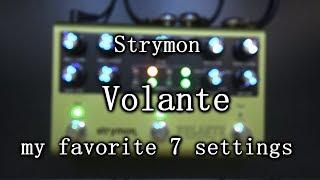 Strymon Volante - My favorite 7 settings