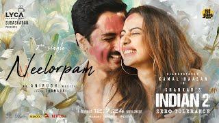 Indian 2 - Neelorpam Lyric Video | Kamal Haasan | Shankar | Anirudh | Subaskaran | Lyca