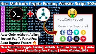 New Multicoin Crypto Earning Web Script Auto Via Termux| Auto Claim Faucet Without Apikey 2025