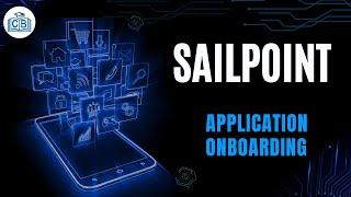 Application Onboarding | Sailpoint Tutorial | What is Sailpoint | Sailpoint Coursw | Cyberbrainer