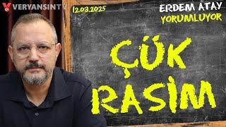 ÇÜK Rasim Halk TV'yi Nasıl Karıştırdı? | Erdem Atay Gündemi Yorumluyor | 12.03.2025