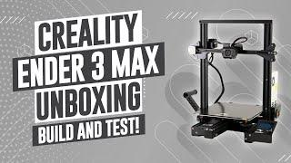 Creality Ender 3 Max Unboxing & Build