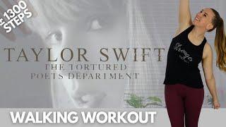 TAYLOR SWIFT WALKING WORKOUT (The Tortured Poets Department, 11min & approx 1300 steps)