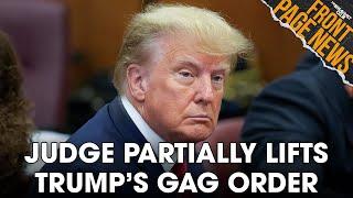 Trump’s Gag Order Partially Lifted In Hush-Money Case + More