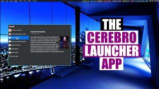 The Cerebro Launcher For Linux, Mac & Windows