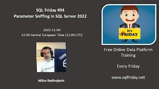 SQL Friday #94 - Parameter Sniffing in SQL Server 2022