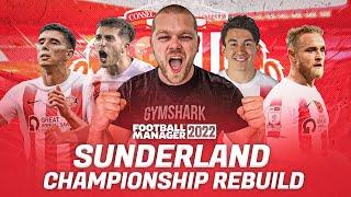 FM22 SUNDERLAND Championship Rebuild