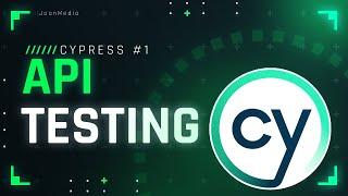 CYPRESS API TESTING Introduction - CYPRESS REQUEST
