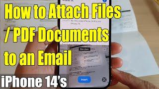 iPhone 14's/14 Pro Max: How to Attach Files/PDF Documents to an Email