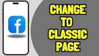 How to Switch Back to Classic Facebook page_2024