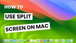 How To Use Split Screen (Split View) on Your Mac