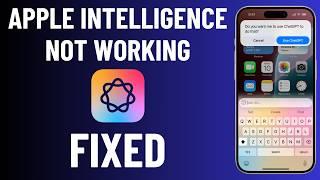 [FIXED] Apple Intelligence Not Showing or Working on iPhone