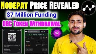 Nodepay Price Leaked| OGC Mining Bitget Withdrawal || Nodepay Token Price Prediction | OGC Price