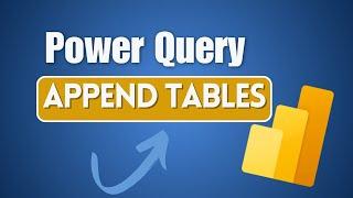 Power Query - use APPEND Tables to Consolidate Data from Mutliple Tables - Easy and Simple