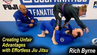 Creating Unfair Advantages with Effortless Jiu Jitsu - Rich Byrne