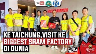 Ke Taichung, Visit ke Biggest SRAM Factory di Dunia