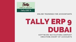 Tally ERP 9 Online Training in Dubai - System Navigation,Company Creation, Chart of Accounts