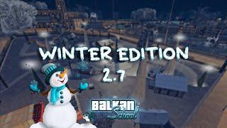 Balkan School v2.7 Winter Edition - OFFICIAL SAMP TRAILER