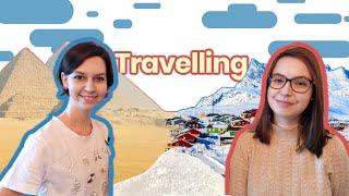 How to talk about travelling? with Vendy and Michaela