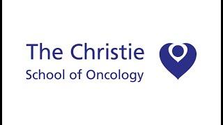 The Christie School of Oncology