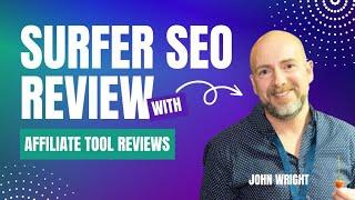 Surfer SEO Content Tool Review by John Wright