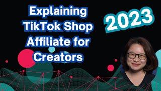 Explaining TikTok Shop Affiliate for Creators