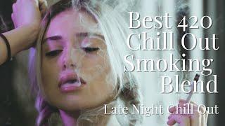 Best 420 Chill Out Trip Hop Lofi Chilled House Smooth Beats Smoking Weed Dreamy Stoner Playlist