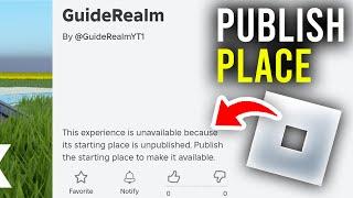 How To Publish Starting Place In Roblox - Full Guide