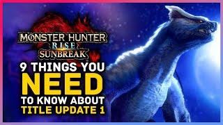 Monster Hunter Rise Sunbreak - 9 Things You Need to Know About Title Update 1...