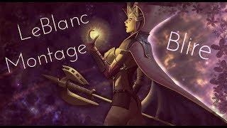 Blire LeBlanc  LeBlanc Montage Season 9 #1