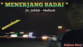 Menerjang Badai Jalan Jeddah -- Madinah