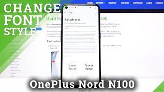 How to Locate Font Style Options in OnePlus Nord N100 – Change Text Style