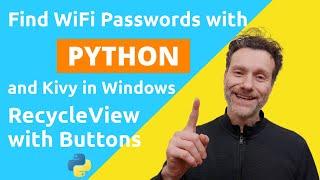 Python & Kivy: RecycleView Buttons Recover Windows WiFi Passwords, Pass Parameters from kv to Python