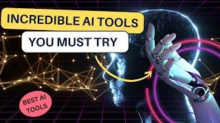  Exploring AI Tools: Unlocking the Power of Artificial Intelligence | AI tools to try for free