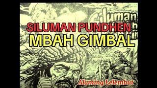 SILUMAN PUNDHEN MBAH GIMBAL#alaminglelembut