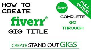 How To Write Best Fiverr Gig Title Trick To Write Fiverr Gig Title Gig creation ideas