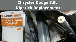 Do you have a broken dip stick?  Dodge Chrysler 3.5L