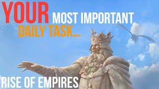 YOUR most important DAILY TASK | RISE OF EMPIRES | NEW START 2022 | GAMEPLAY, TIPS & HINTS