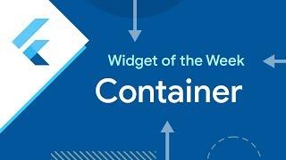 Container (Flutter Widget of the Week)