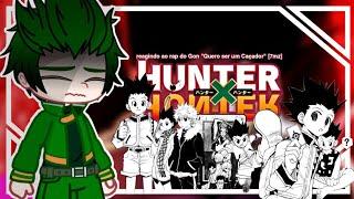 HxH reagindo ao Rap do Gon //Gacha Club// [7mz • anime spoilers • PT/BR •]