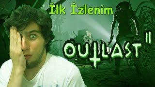 Olmuş Mu?! - Outlast 2 [Türkçe] - İlk İzlenim