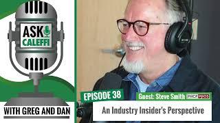 #38 An Industry Insider's Perspective (with Steve Smith from PHCPPROS)