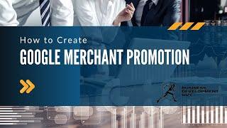 How to create google merchant promotion