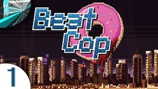 Let's Play Beat Cop (part 1 - Detective No More [blind])