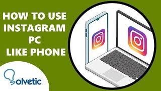 How to USE INSTAGRAM on PC like a PHONE ️