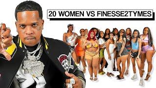 20 WOMEN VS 1 RAPPER: FINESSE2TYMES