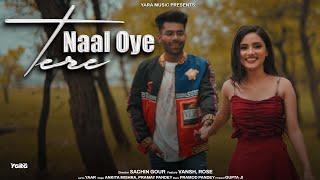 Tere Naal Oye | Official Video | Ankita Mishra, Pramay, | Vansh, Rose | Yaar | Sachin Gour