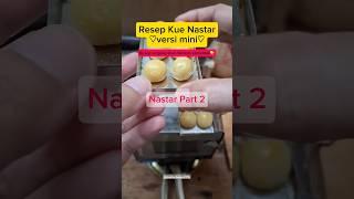 PART 2 KUE NASTAR versi mini #shorts #masakmini #nastarecipe #fyp #kuekering #kuelebaran