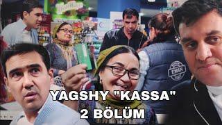 Yagshy "Kassa" 2 bolum ( serial)